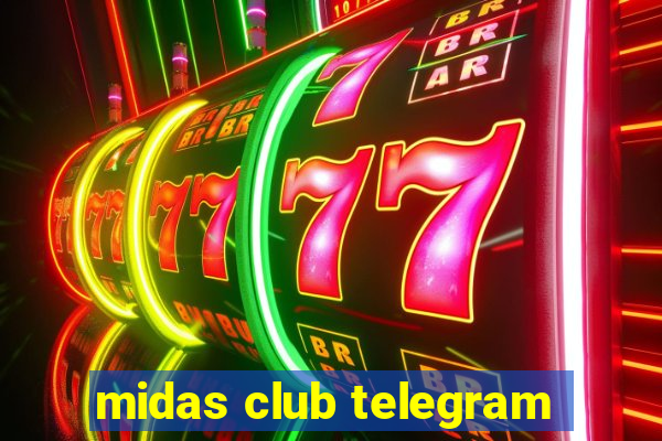 midas club telegram
